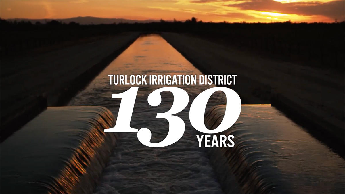 See the Turlock Irrigation District 130 Years Teaser